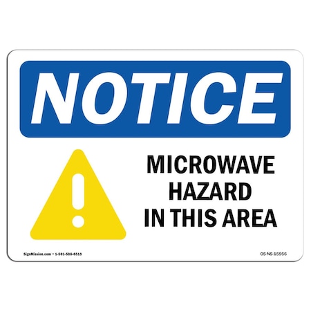 Signmission OSHA Notice Sign, 10" H, 14" W, Aluminum, NOTICE Microwave Hazard In This Area Sign, Landscape OS-NS-A-1014-L-15956